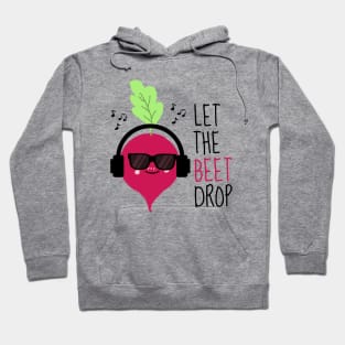 Let The Beet Drop Funny Beetroot Hoodie